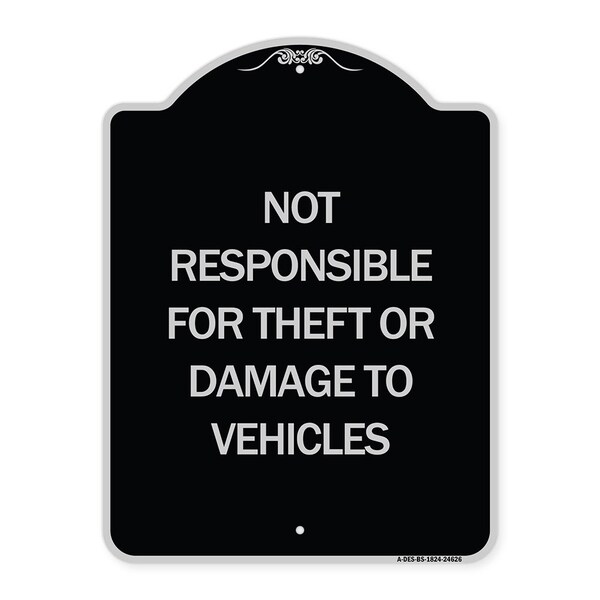 Not Responsible for Theft or Damage to Vehicles Heavy-Gauge Aluminum Sign, 24" H, BS-1824-24626